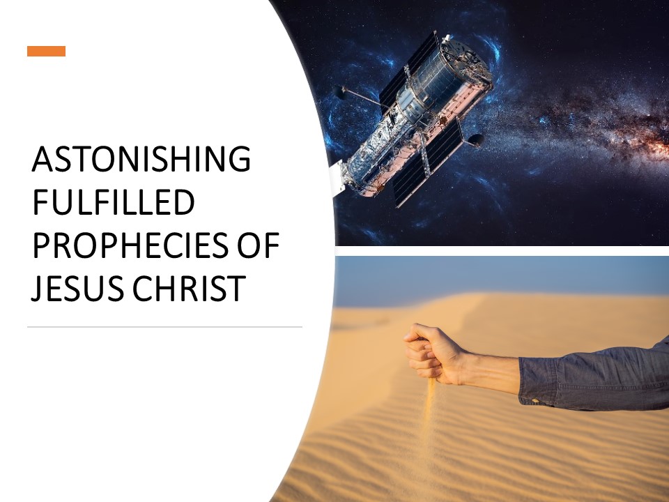 The astonishing prophecies of Jesus Christ